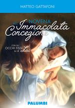 Novena all'Immacolata Concezione. Con gli occhi fissi su di Lui