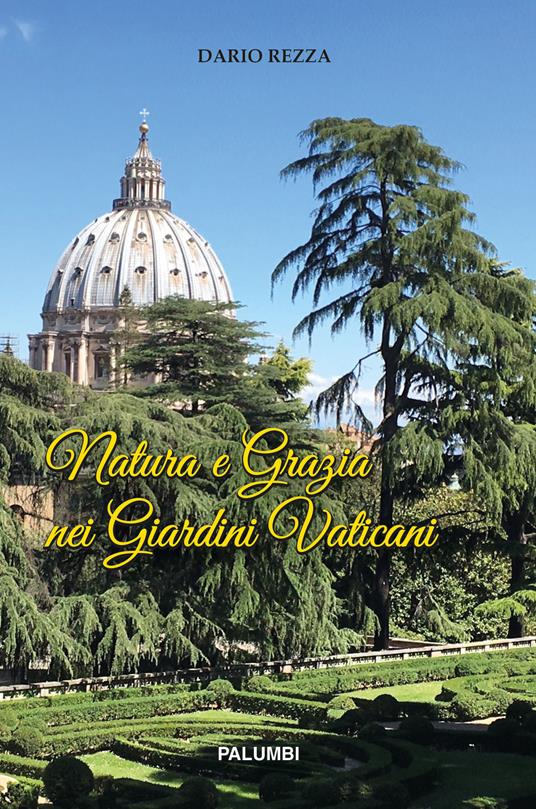 Natura e Grazia nei Giardini Vaticani - Dario Rezza - copertina