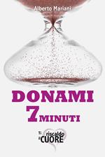 Donami 7 minuti. Ti riscaldo il cuore