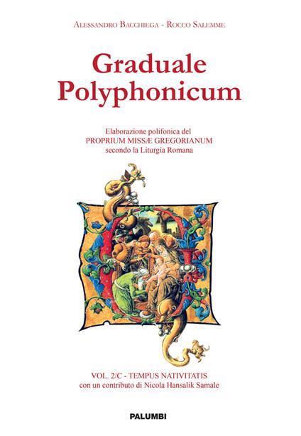 Graduale polyphonicum. Elaborazione polifonica del proprium missae gregorianum secondo la liturgia romana. Vol. 2\C: Tempus nativitatis. - Alessandro Bacchiega,Rocco Salemme - copertina