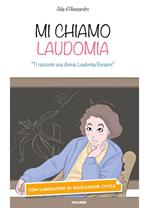 Mi chiamo Laudomia. «Ti racconto una donna: Laudomia Bonanni»