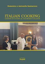 Italian cooking. Lezioni di cucina al Colorado College