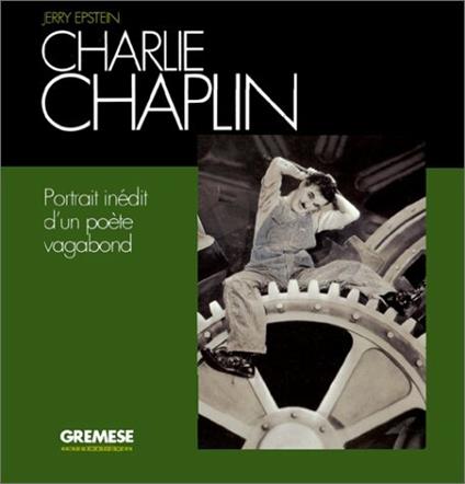 Charlie Chaplin. Portrait inédit d'un poète vagabond - Jerry Epstein - copertina