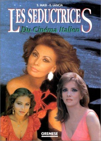 Les seductrices du cinéma italien - Stefano Masi,Enrico Lancia - copertina