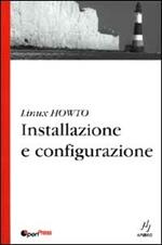 Linux HowTo. Installazione e configurazione