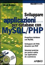 Sviluppare applicazioni per database con MySQL/PHP. Con CD-ROM