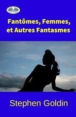 Fantômes, femmes, et autres phantasmes