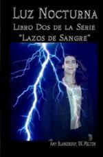 Luz nocturna. Lazos de sangre. Vol. 2