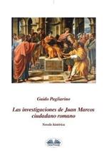 Las investigaciones de Juan Marcos, ciudadano romano