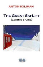 The great ski-lift. Zerb's space