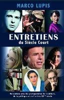 Entretiens du Siècle Bref. Rencontres avec les protagonistes de la culture, de la politique et de l'art du XXème siècle - Marco Lupis - copertina