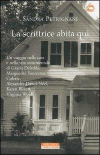 La scrittrice abita qui - Sandra Petrignani - copertina