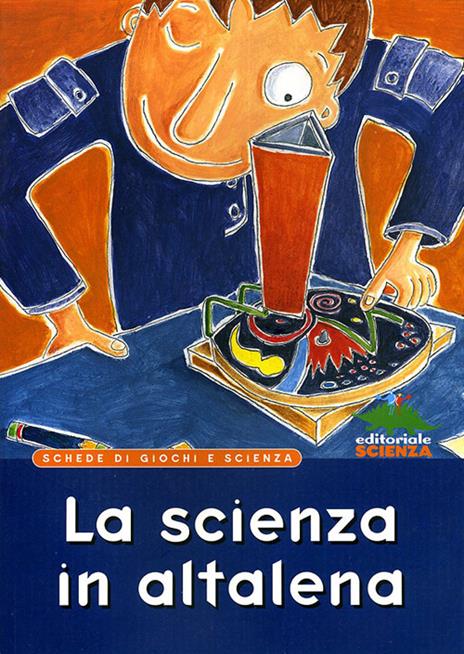 La scienza in altalena. Schede di giochi e scienza - Gioacchino Maviglia - copertina