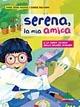 Serena, la mia amica