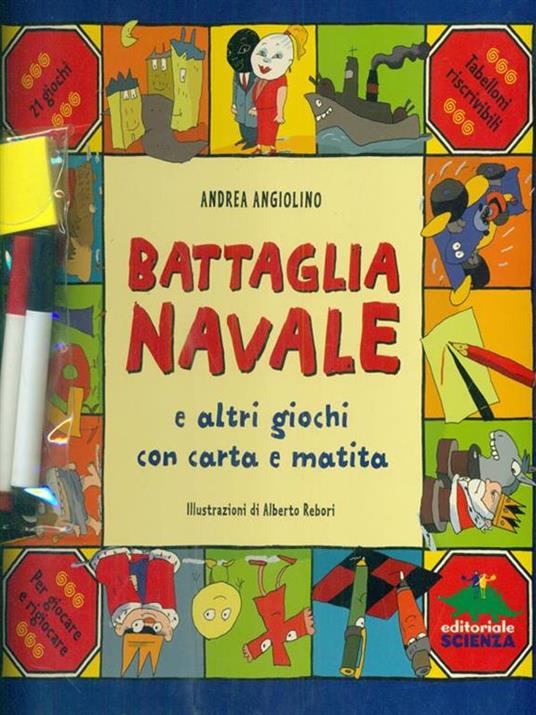 Battaglia navale e altri giochi con carta e matita. Ediz. illustrata - Andrea Angiolino - 2