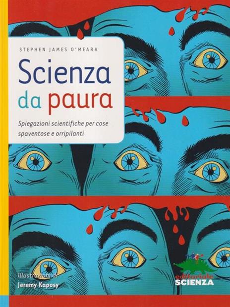 Scienza da paura. Spiegazioni scientifiche per cose spaventose e orripilanti - Stephen J. O'Meara - 3