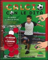 Il calcio con le dita. Con gadget - Carlo Carzan - copertina