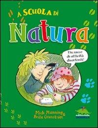 A scuola di natura - Mick Manning,Brita Granström - 3