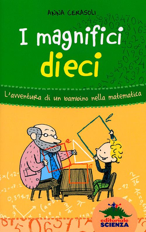 I magnifici dieci. L'avventura di un bambino nella matematica - Anna Cerasoli - copertina