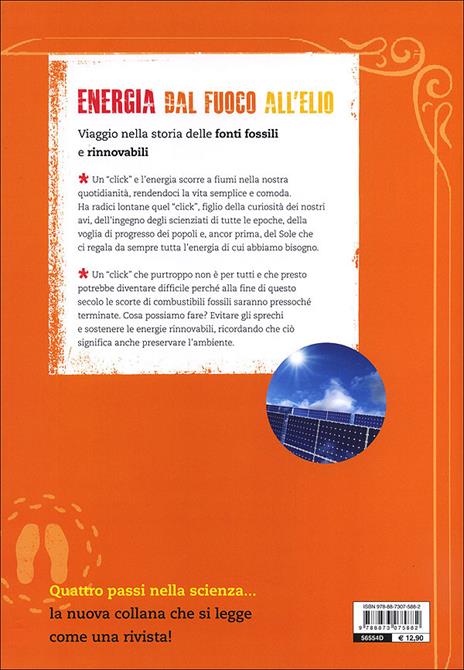 Energia. Dal fuoco all'elio. Viaggio nella storia delle fonti fossili e rinnovabili - Andrea Vico - 5