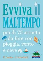 Evviva il maltempo! 70 attività da fare con pioggia, vento e neve