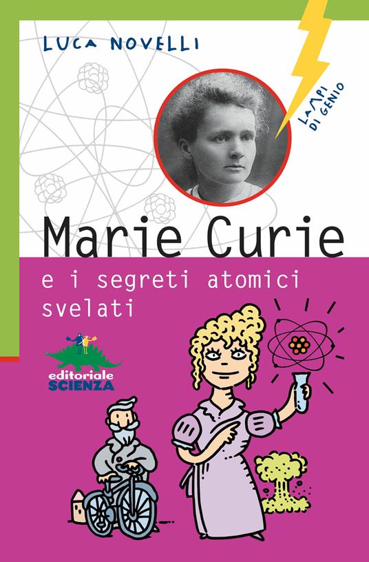 Marie Curie e i segreti atomici svelati - Luca Novelli - ebook