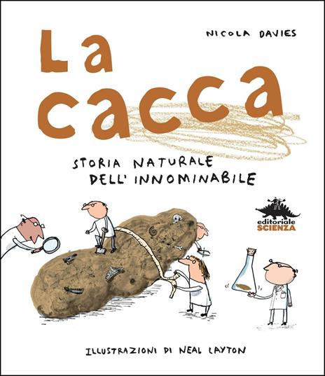 La cacca. Storia naturale dell'innominabile - Nicola Davies - copertina