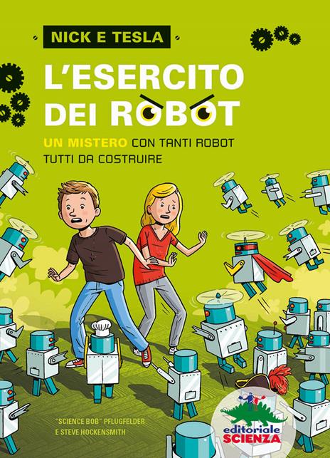 L' esercito dei robot. Un mistero con tanti robot tutti da costruire - Bob Pflugfelder,Steve Hockensmith - copertina