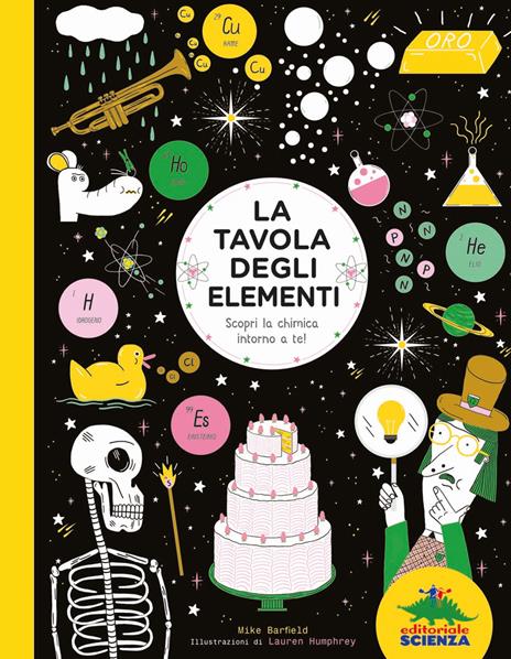 La tavola degli elementi. Scopri la chimica intorno a te! - Mike Barfield - copertina