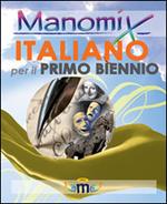 Manomix. Italiano per il biennio. Temi svolti