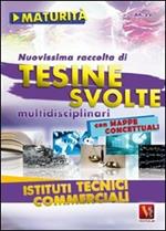 NUovissima raccolta di tesine svolte per la maturità. Istituti tecnici commerciali