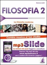 Filosofia. Riassunto da leggere e ascoltare. Con file MP3. Vol. 2: La filosofia moderna. - Serena Lietti - copertina