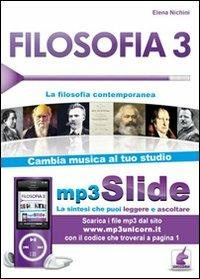 Filosofia. Riassunto da leggere e ascoltare. Con file MP3. Vol. 3: La filosofia contemporanea. - Elena Nichini - copertina