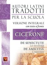 La vecchiaia-De senectute-L'amicizia-De amicitia. Testo latino a fronte. Ediz. integrale