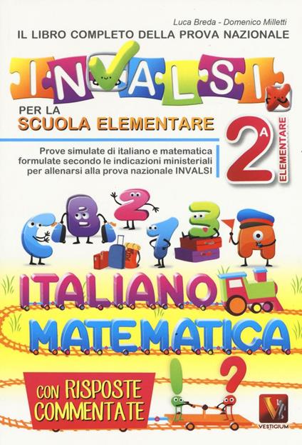 Il libro completo della nuova prova INVALSI per la scuola elementare. 2ª  elementare. Italiano e matematica : Breda, Luca, Milletti, Domenico:  : Libri