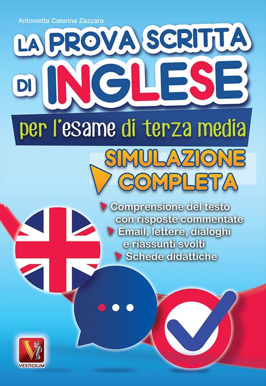 La prova scritta di inglese per l'esame di terza media. Simulazione completa - Antonietta Caterina Zazzara - copertina