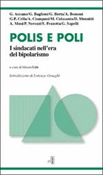 Polis e poli. I sindacati nell'era del bipolarismo