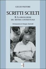 Scritti scelti. Vol. 2: La rivoluzione del sistema contrattuale.