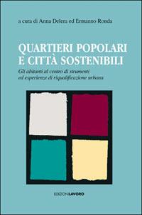 Quartieri popolari e città sostenibili. Gli abitanti al centro di strumenti ed esperienze di riqualificazione urbana