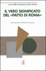 Il vero significato del «Patto di Roma»