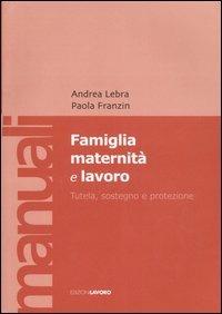 Famiglia, maternità e lavoro