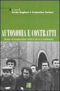 Autonomia e contratti. Storie di sindacalisti della Cisl in Lombardia - copertina