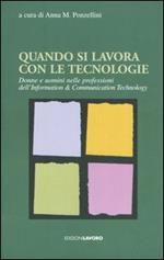 Quando si lavora con le tecnologie. Donne e uomini nelle professioni dell'Information & Communication Technology