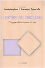 Il futuro del sindacato. Complessità e innovazione