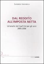 Dal reddito all'imposta netta. Un'analisi del Caaf Cisl per gli anni 2005-2006