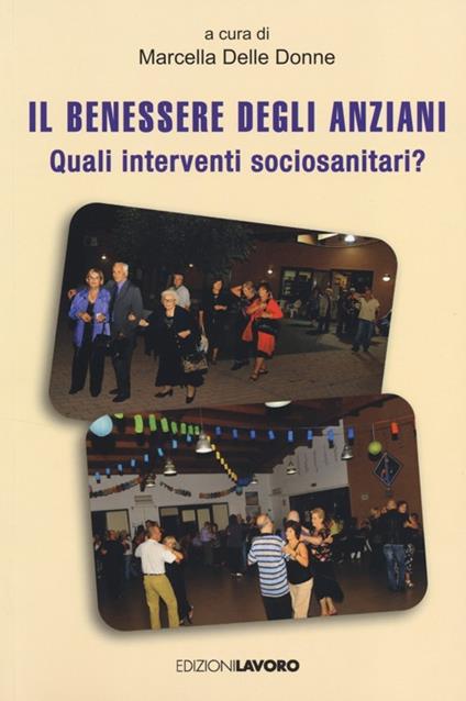 Il benessere degli anziani. Quali interventi sociosanitari? - copertina