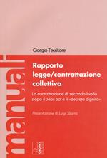 Rapporto legge/contrattazione collettiva. La contrattazione di secondo livello dopo il Jobs act e il «decreto dignità». Con Contenuto digitale per download e accesso on line