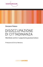 Disoccupazione di cittadinanza. Manifesto contro il «populismo giuslavoristico»