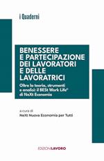 Benessere e partecipazione dei lavoratori e delle lavoratrici. Oltre la teoria, strumenti e analisi: il BESt Work Life di NeXt Economia