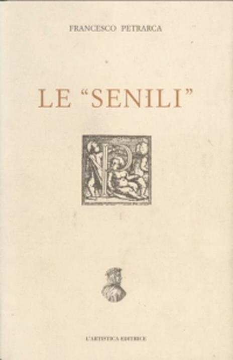 Le «senili» - Francesco Petrarca - 4